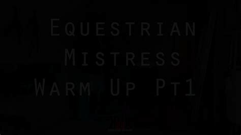 Equestrian Mistress Warm Up Pt1 Mistress Krushs Clips Store Clips4sale