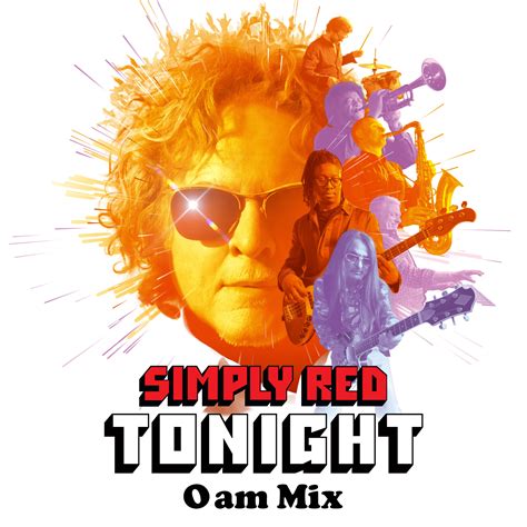 Simply Red reveal 'Tonight (0AM Mix)' - OriginalRock.net