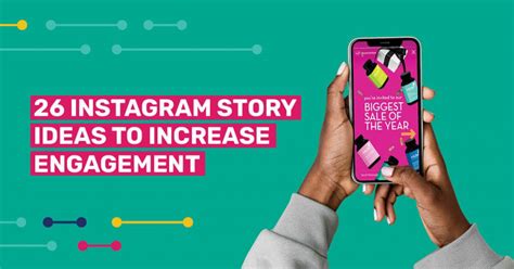 26 Instagram Story Ideas To Increase Engagement