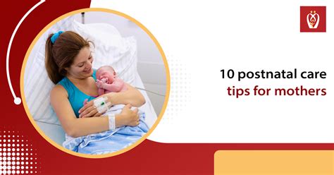Postnatal Care Tips For Mothers