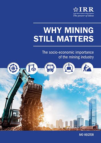 Why Mining Still Matters Institute Of Race Relations