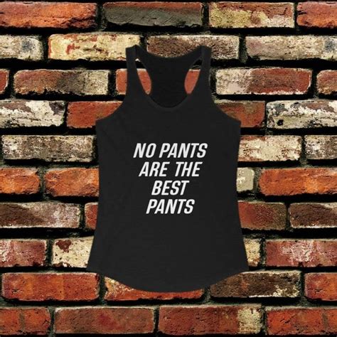 no pants are the best pants pants workout tank tops trending outfits
