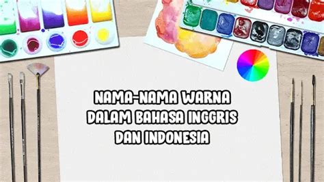 100 Nama Nama Warna Dalam Bahasa Inggris Indonesia Terlengkap