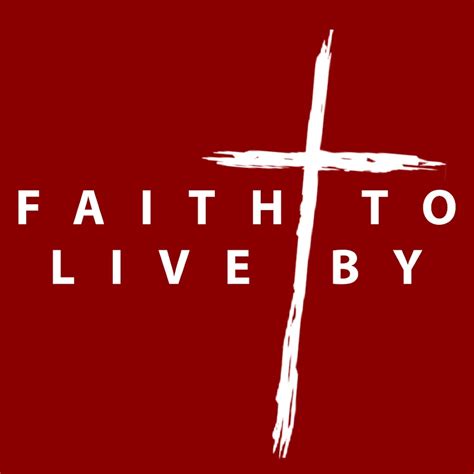 Faith To Live By Youtube
