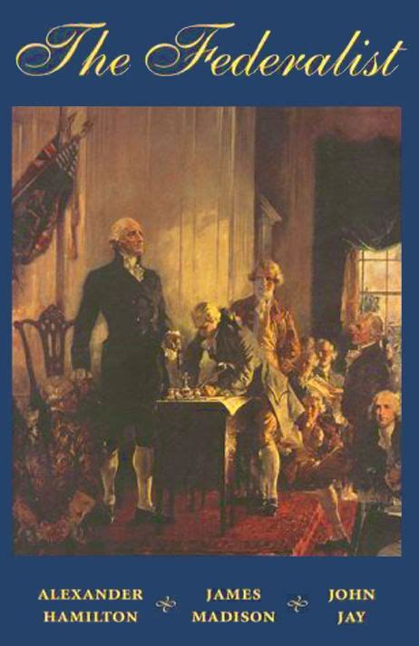 The Federalist Books That Shaped America
