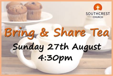 Bring And Share Tea Southcrest Evangelical Church