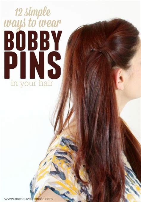 12 simple ways to wear bobby pins how to wear bobby pins hair styles long hair styles hair