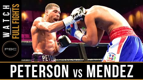 Peterson Vs Mendez Full Fight March 24 2019 Pbc On Fs1 Youtube