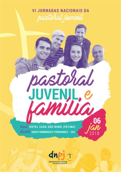 Jornadas Nacionais Da Pastoral Juvenil Pastoral Juvenil E Família