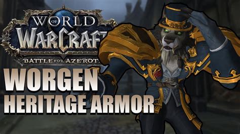 Worgen Heritage Armor In Game Preview Battle For Azeroth