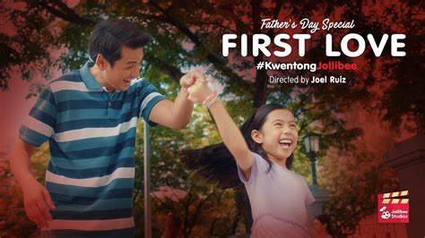 Kwentong Jollibee Fathers Day Special First Love Youtube