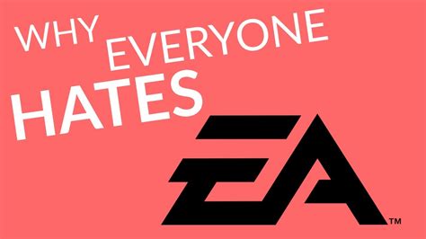 Why Everyone Hates Ea Games Youtube