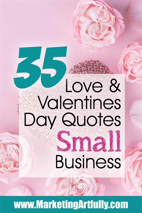 Entrepreneurs face obstacles from all sides, day in and day out, but the greatest battle entrepreneurs fight is over mindset. 35 Love and Valentines Day Quotes with Pictures for Small Business | Marketing Artfully