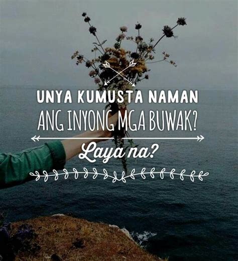 Bitter 🌵🌵🌵 Bisaya Quotes Tagalog Quotes Quotable Quotes