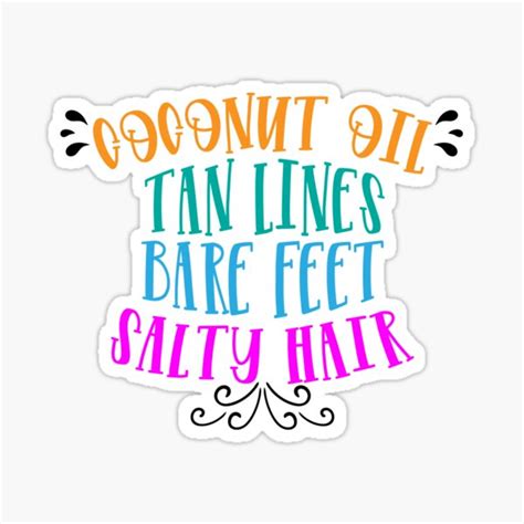 coconut oil tan lines bare feet salty hair holiday on the beach sticker for sale by