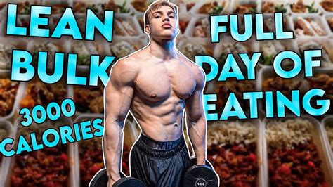 Eat To Build Muscle Full Day Of Eating On A Lean Bulk Youtube