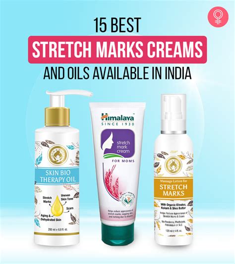 15 Best Stretch Marks Creams And Oils Available In India