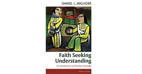 Faith Seeking Understanding An Introduction To Christian Theology By