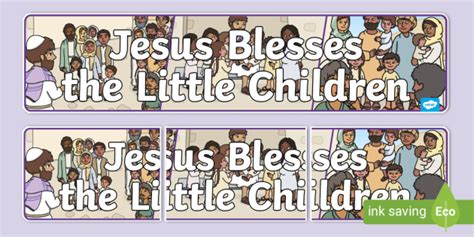 The Bible Story Of Jesus Blesses The Little Children Banner