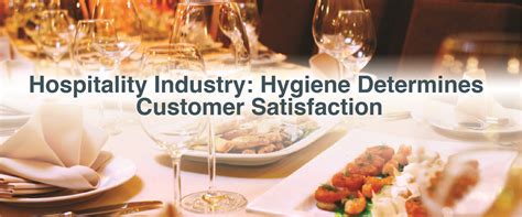 Hospitality Industry Hygiene Determines Customer Satisfaction