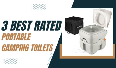 3 Best Portable Toilets For Camping For Comfort And Ease