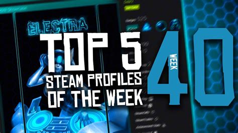 Top 5 Steam Profiles Of The Week 40 Youtube