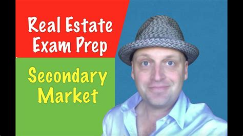 Secondary Market Is A Key Concept For The Real Estate Exam Youtube