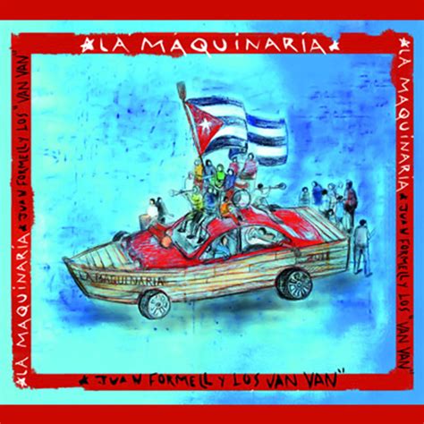 La Maquinaria The Real Cuban Music The Largest Collection Of