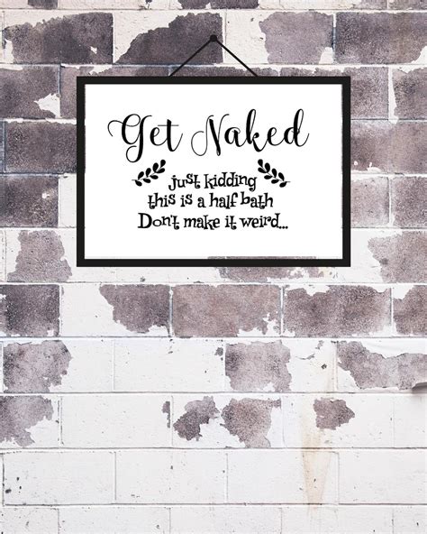 Get Naked Funny Bathroom Sayings Bathroom Decor Printable Etsy