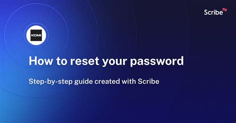 How To Reset Your Password Scribe
