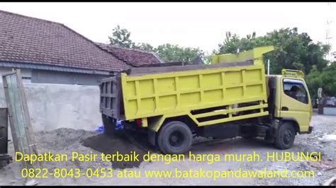 Harga Pasir 1 Truk Murah Harga Pasir 1 Dump Truck Youtube