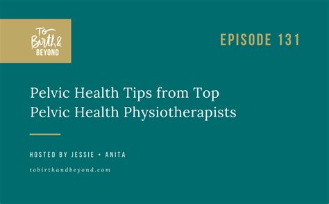 Episode 131 Pelvic Health Tips From Top Pelvic Health Physiotherapists