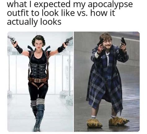 What I Expected My Apocalypse Outfit To Look Like Vs How