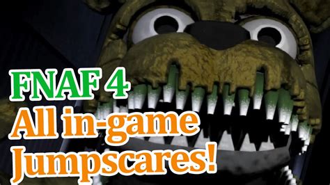 All Fnaf 4 In Game Jumpscares No Text Overlay Plushtrap Included