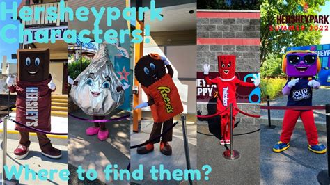 Hersheypark Characters Where To Find Them Summer 2022 Youtube