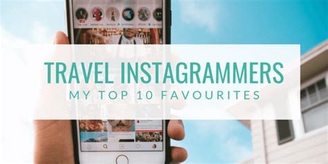 My Top 10 Favourite Travel Instagrammers Hashtag Explorers