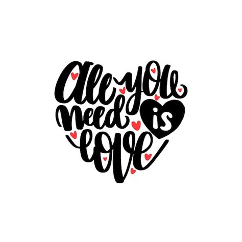 Premium Vector All You Need Is Love Quote Lettering