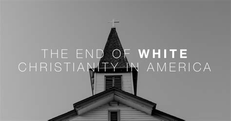 The End Of White Christianity In America Andy Gill