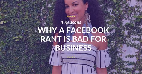 4 Reasons Why A Facebook Rant Is Bad For Business Candis Hickman