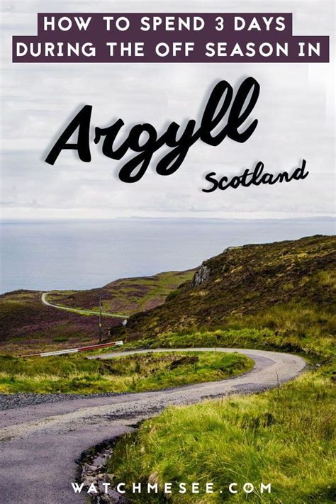 Heres A Little 3 Day Road Trip Itinerary For The Pretty Argyll Region