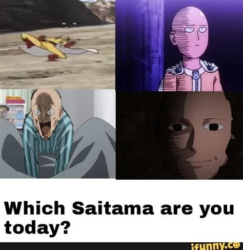 Which Saitama Are You Today Popular Memes On The Site