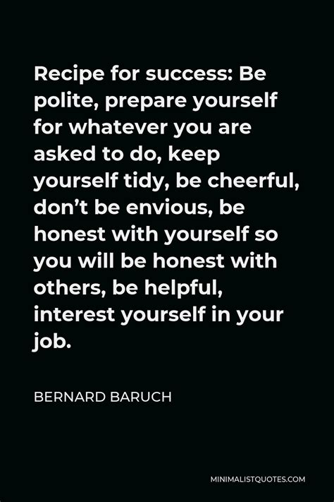 Bernard Baruch Quote Recipe For Success Be Polite Prepare Yourself