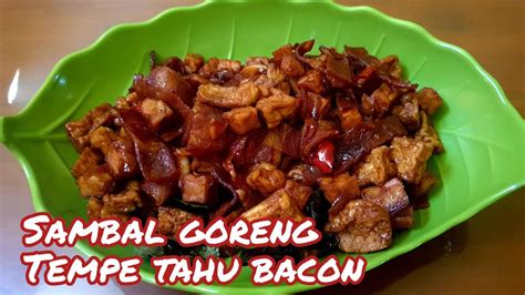 Sambal goreng kecap kentang tahu tempe. BACON BABI BALI | SAMBAL GORENG TAHU TEMPE | FRIED PORK BACON - YouTube