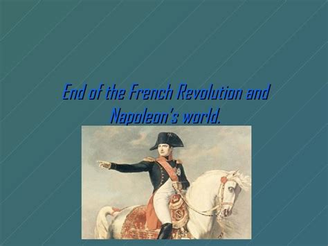 End Of The French Revolution And Napoleons World