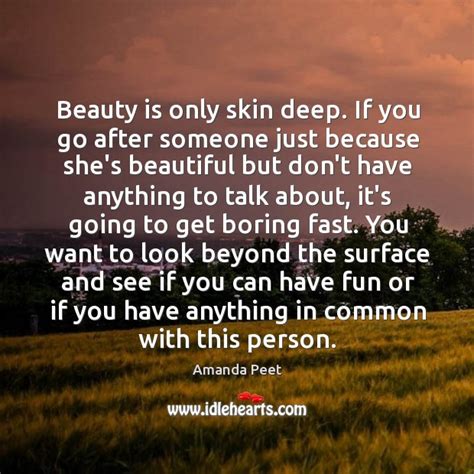 Beauty Is Only Skin Deep If You Go After Someone Just Because
