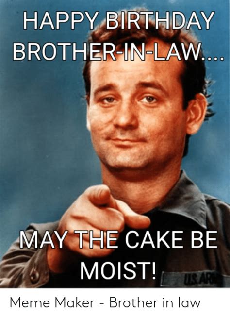 Happy Birthday Brother In Law Funny Meme Captions Lovers