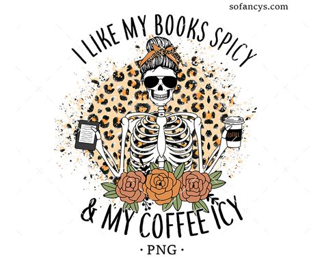 I Like My Books Spicy And My Coffee Icy Sublimation