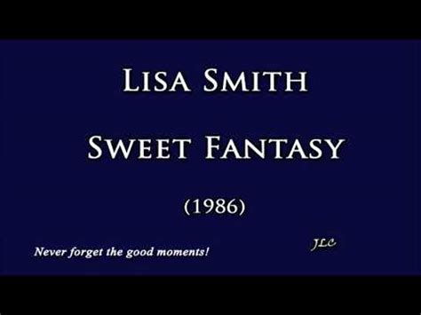 Lisa Smith Sweet Fantasy YouTube