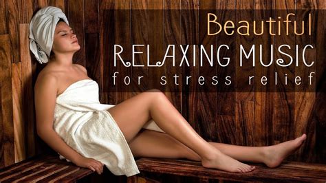 Beautiful Relaxing Music For Stress Relief Calming Music Meditation Relaxation Sleep Spa