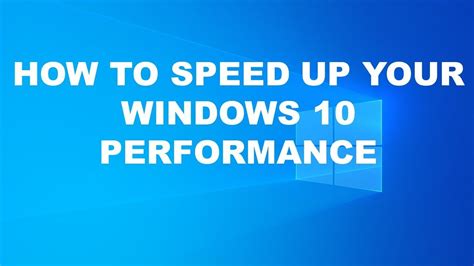 How To Speed Up Your Windows 10 Performance Youtube
